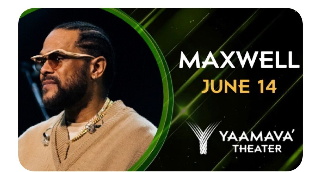 Maxwell - IN CONCERT - Yaamava Saturday 14th