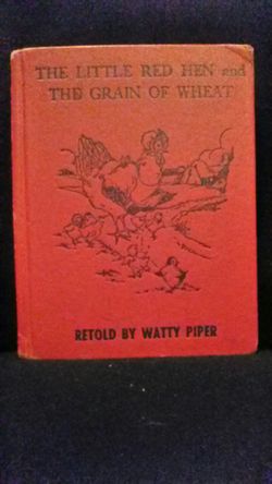 Little Red Hen and Grain if Wheat.. Retold By Watty Piper