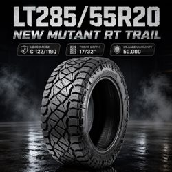 🔥 LT285/55R20 NEW MUTANT RT TRAIL Tires 🔥