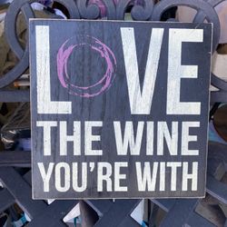 Love The Wine Your With 