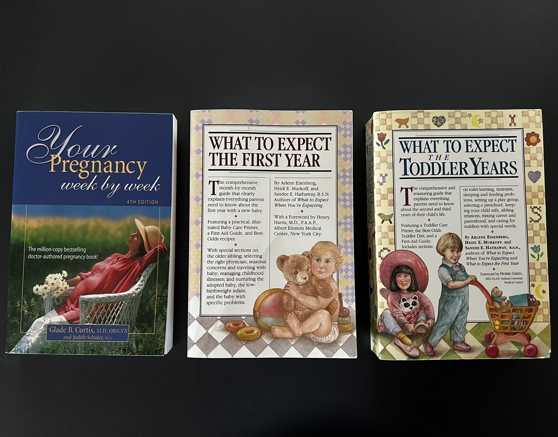 Your Pregnancy Week by Week, What to Expect The First Year, What to Expect the Toddler Years