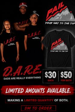 D.A.R.E & “Fail Your Way to the Top” Shirts + Custom Designs