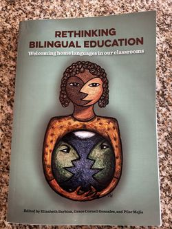Rethinking Bilingual Education