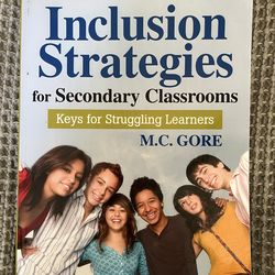 Inclusion Strategies for Secondary Classrooms: Keys for Struggling Learners, second edition
