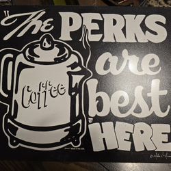 Coffee Perks Vintage Metal Sign- Marty Mummert
