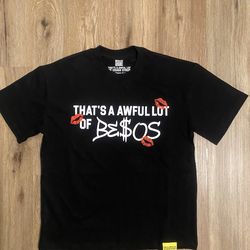 Awful lot of Be$os shirt