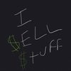 I $ELL $TUFF