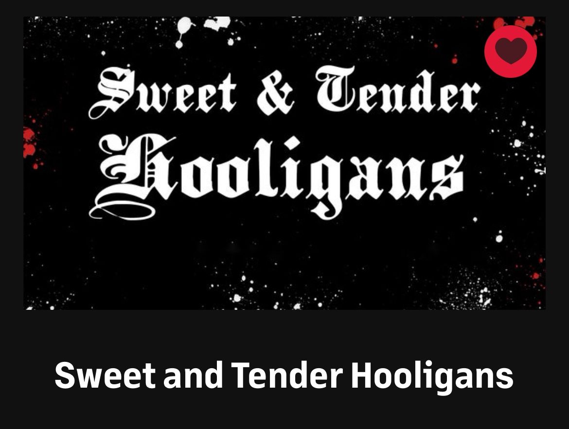 Sweet & Tender Hooligans Concert
