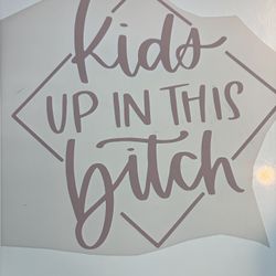 Kids Up In This B decal/sticker