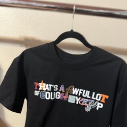 Awful Lot Of Cough Syrup Tee 