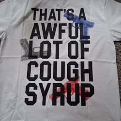 Cough Syrup Shirt