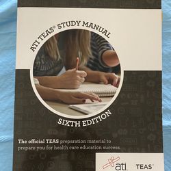 Official ATI TEAS Review Manual: Sixth Edition Nursing Entrance Exam