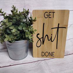 Get Shit Done Farmhouse Style Wood Sign Decor 
