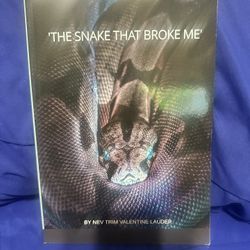 The Snake That Broke Me