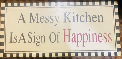 "A Messy Kitchen Is A Sign Of Happiness" Decorative Box Sign for Wall or Tabletop!