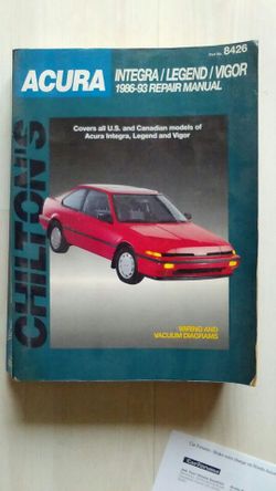 Chilton's Repair Manual for 1986-1993 Acura Integra, Legend, & Vigor