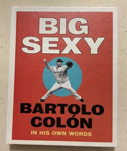 Bartolo Colon Big Sexy Book 