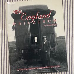SC book New England Rail Album A Traveling Salesman Remembers the 1930s Phelps