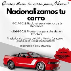 Nacionalizamos Tu Carro. Llevatelo a MÉXICO 