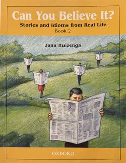 Can You Believe It? Book 2 – Oxford ESL Textbook By Jann Huizenga.