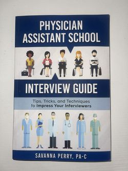 Physician Assistant Interview Guide by Savannah Perry