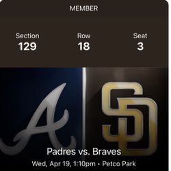 Padres Vs Braves (Day Game 4/19) 3x Tickets