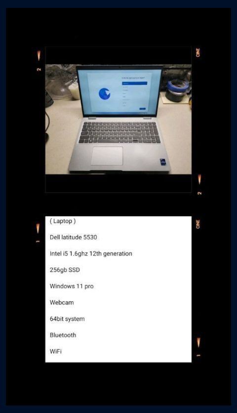 ( Laptop )
Dell Latitude 5530
Intel i5 1.6ghz 12th generation Series
16gb ram
256gb SSD
Webcam
Windows 11 pro