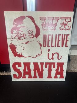 Wood Wall Decor Santa /We Believe In Sign 