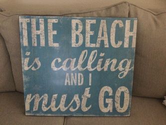 The Beach Is Calling And I Must Go Wood Sign - EXCELLENT CONDITION