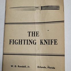 The Fighting Knife by W.D. Bo Randall Jr. And Col. Rex Applegate Booklet “1961”