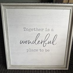 Together is a Wonderful place to be 17x17
