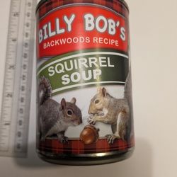 Can Of Squirrel Soup!