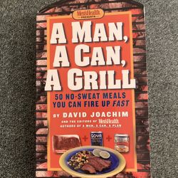 A Man, A Can, A Grill Cookbook