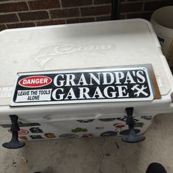 Like New Grandpa's Garage Sign 18x5 In I'll Go Pick Up Cash Only