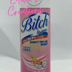Bit…ch Be Gone 20oz Tumbler
