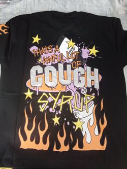 That's a awful lot of cough syrup tshirt