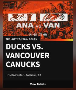 2 Anaheim Ducks Tickets vs Canucks 10/27