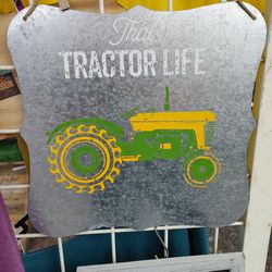 Cute Metal Sign Chalked "That Tractor Life.." Approx. 10" By 10"