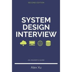 Book - System Design Interview - An insider's guide
 - Second Edition 
