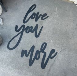 Love you more metal wall sign