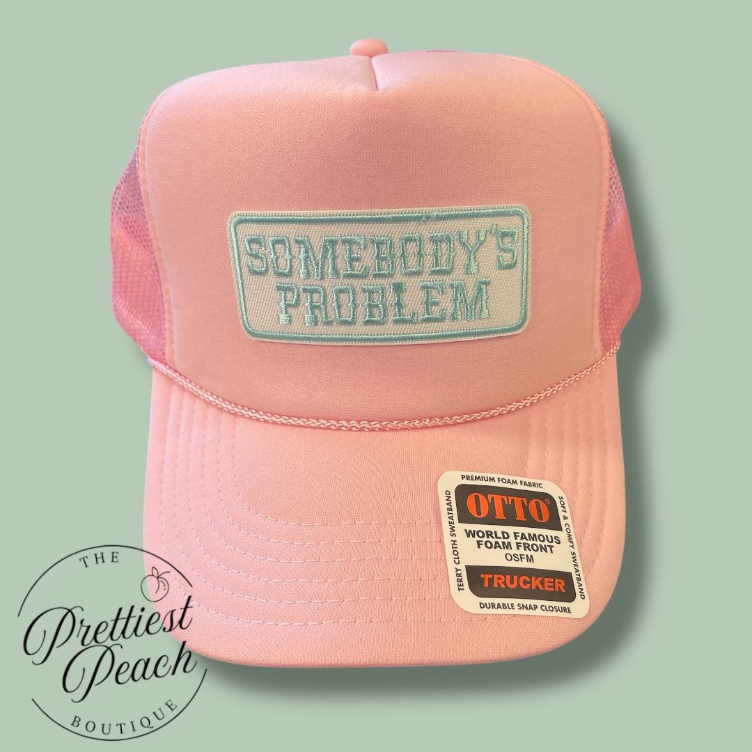 New! “ Somebody’s Problem” Pink Trucker Hat