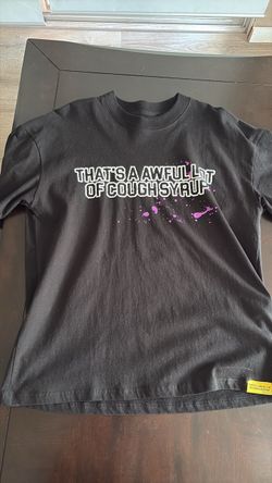 That's A Awful Lot of Cough Syrup Graphic Tee