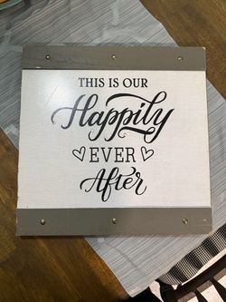 This is Our Happily Ever After Wall Decor (Picture) - asking $5.00 - pick up only