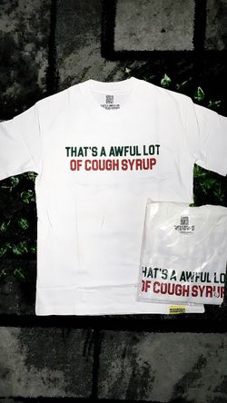 That's A Awful Lot of Cough Syrup Graphic Tee