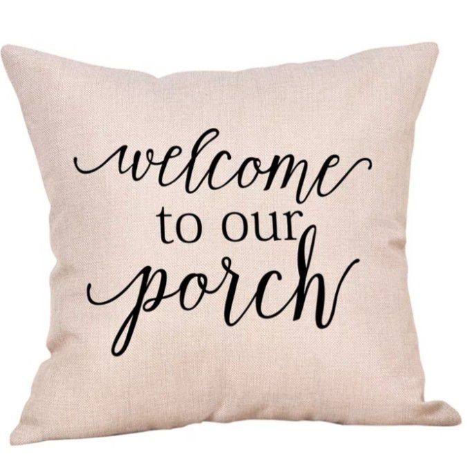 Welcome to our porch pillowcase