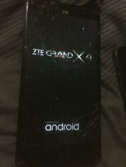 CRACKED ZTE Grand X 4 Unlocked MUST Go NOW