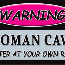 Warning Woman Cave Enter At Your Own Risk ,Cave Metal Sign