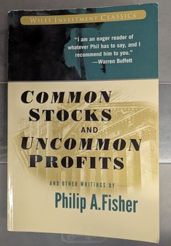 Common Stocks and Uncommon Profits and Other Writings
- Book by Philip Arthur Fisher