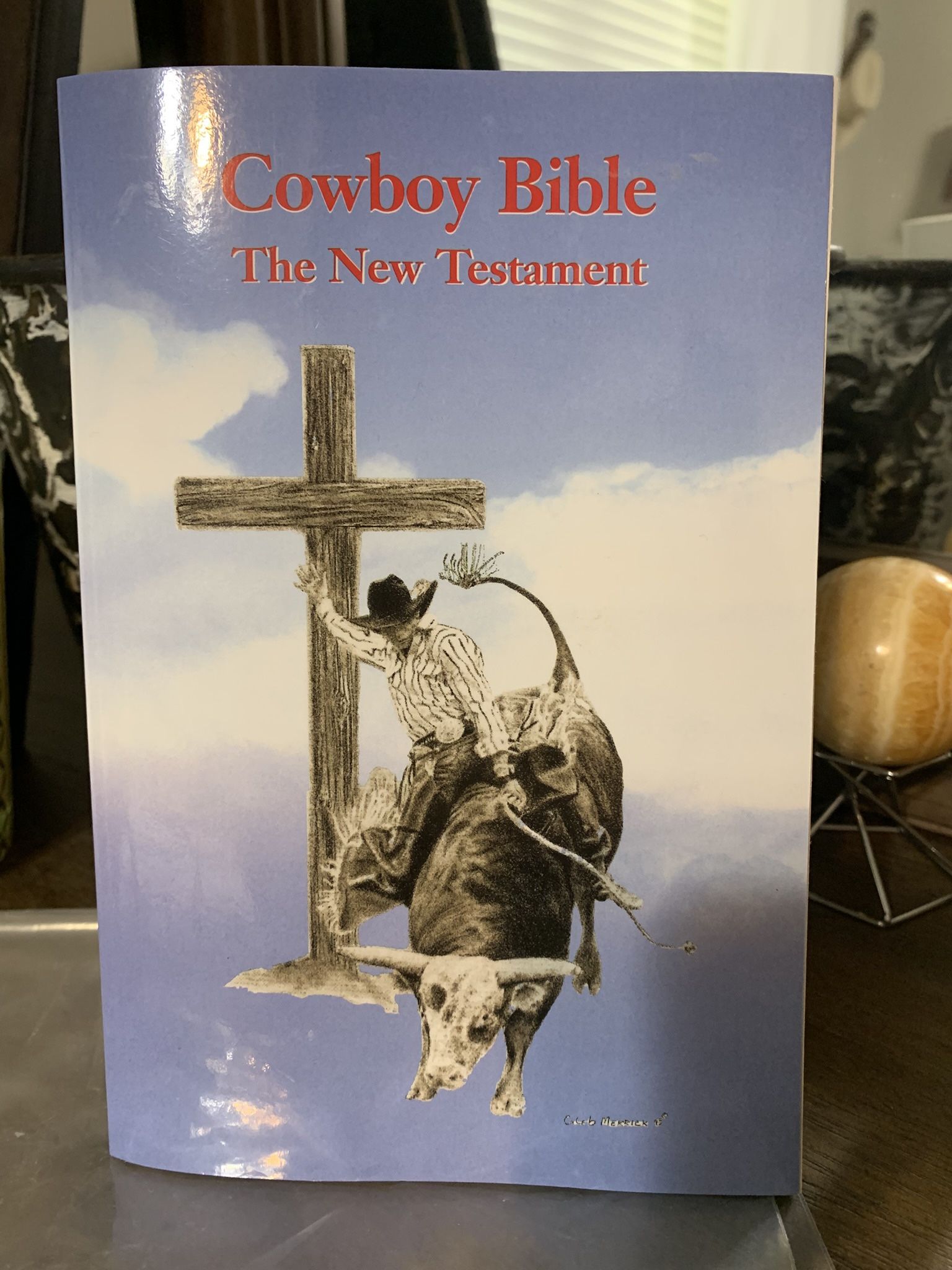 Cowboy Bible: The New Testament - In Memory Of Lane Frost 1987 PRCA World Champ