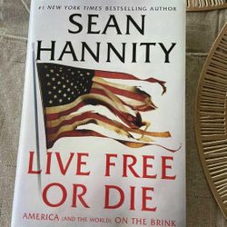 Live Free Or Die By Sean Hannity